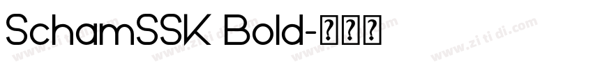 SchamSSK Bold字体转换